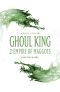 [Vorag Blodytooth 02] • Ghoul King · Empire of Maggots